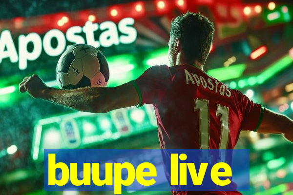 buupe live